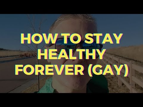 How To Stay Healthy Forever For Gay Men