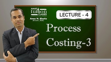 #4 Process Costing 3 TY BCom Sem 5 Cost and Financial Accounting| Gujarat University | Kutch Uni |