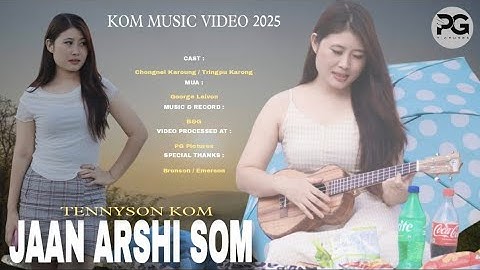 Jaan Arshi Som - Tennyson Kom (Official video)#Kom music video 