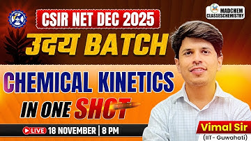 CSIR NET Dec 2025 | CSIR NET Chemical Science Classes | Chemical Kinetics in One Shot
