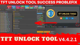 TFT Unlock Tool Latest Update 2024 | TFT Unlock Tool V4.4.2.1 | TFT Unlock Tool success Report fix