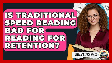 Is Traditional Speed Reading Bad For Reading For Retention? - Ultimate Study Hacks