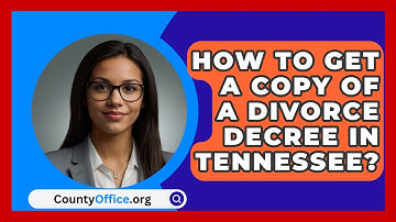 How To Get A Copy Of A Divorce Decree In Tennessee? - CountyOffice.org