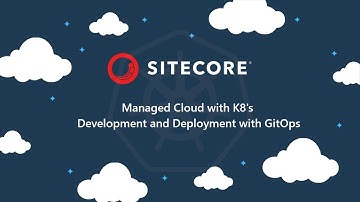 Sitecore Managed Cloud with K8