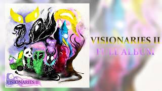 Visionaries II (full album premiere)