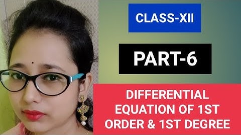 Class xii math differential equation of 1st order & 1st degree part 6
