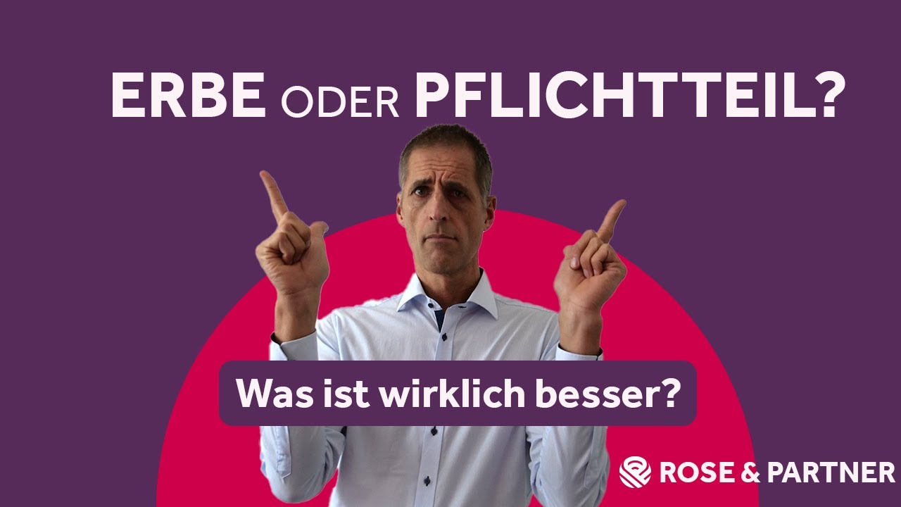 Lieber Erbe oder Enterbter? | Erbrechtskanzlei ROSE & PARTNER