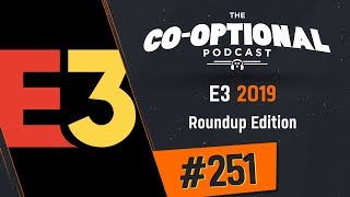 The Co-Optional Podcast Ep. 251 E3 2019 Roundup