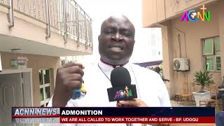 WE ARE ALL CALLED TO WORK TOGETHER AND SERVE – BP  UDOGU
