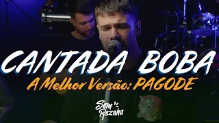 Cantada Boba - Jorge & Mateus (Versão Pagode 2025) | Regravação Sem Reznha