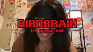 BirdBrain // short IRL music vid [ Cole3 ! ] READ DESC
