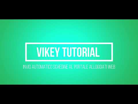 Vikey - Invio automatico delle schedine al Portale Alloggiati Web