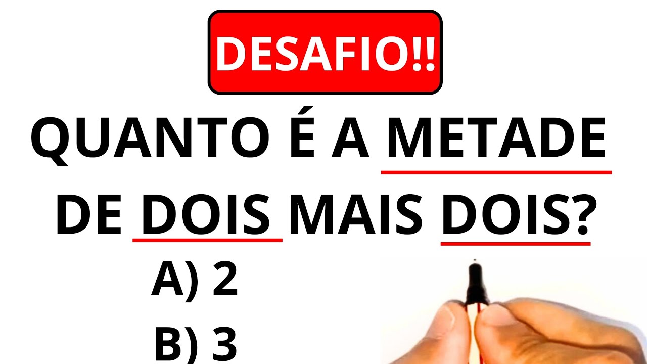 🔥 98,9% ERRAM QUANTO É A METADE DE DOIS MAIS DOIS ATENÇÃO - YouTube