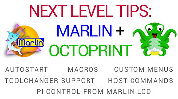 Get more out of Marlin & Octoprint with these lesser known tips - Macros, auto-start, custom menus