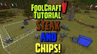 FoolCraft 2 Tutorial - STEAK AND CHIPS