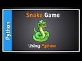Snake game in python | snake game in python with source code | snake game using python | snake game