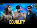 Equality  tbf  kunal tyagi  manish jangra  short film