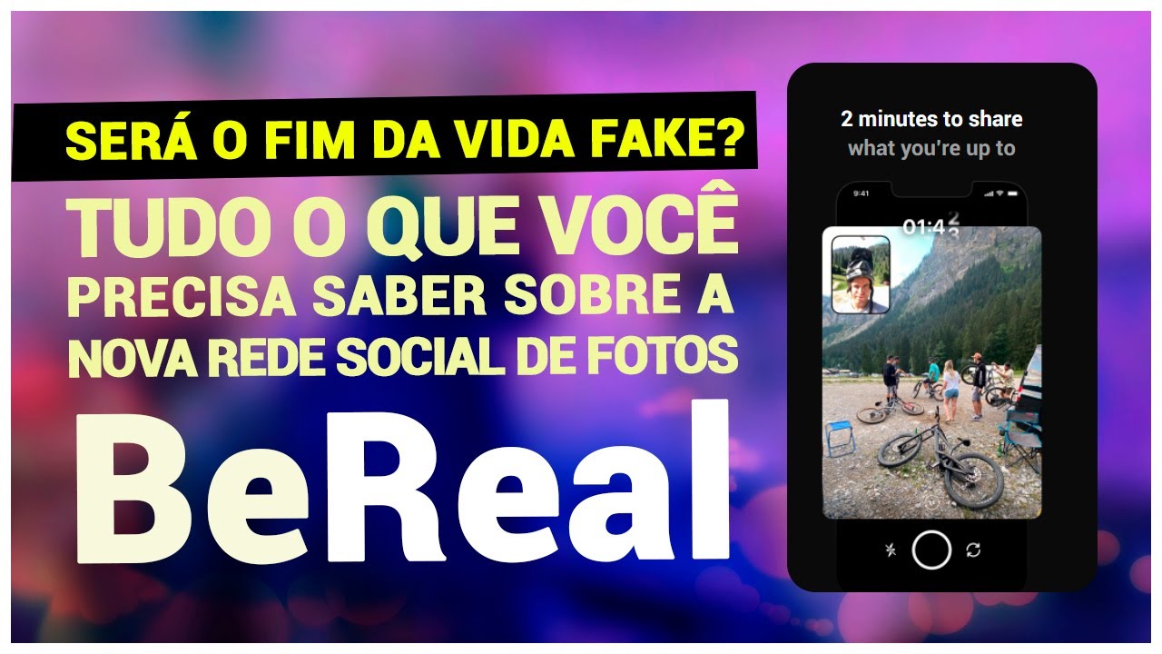 BeReal - A Nova Rede Social que chegou querendo ser única
