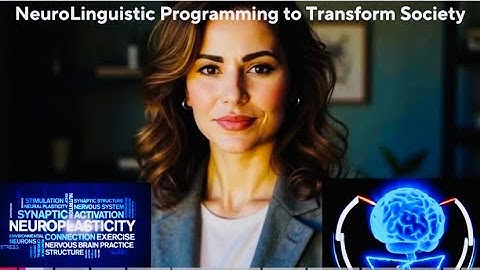 Neuro-Linguistic Programming for Sustainable Societal Transformation— Mastering EEQ • AIQ • SSQ