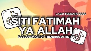 DJ SITI SITI FATIMAH YA ALLAH VIRAL TIKTOK