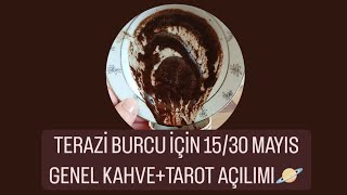 TERAZİ BURCU İÇİN 15/30 MAYIS ARASI GENEL KAHVE+TAROT AÇILIMI🪐#tarot #kahvefalı #teraziburcu