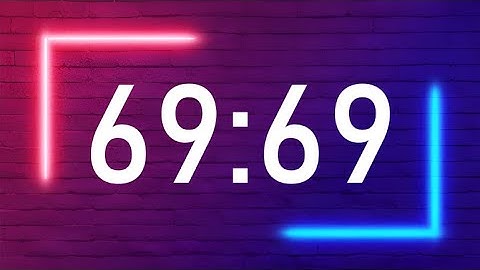 69 Minutes and 69 Seconds Timer Countdown ⏰ Nice