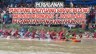 Puntiang Baliyuang Sirajo Beleng  Menuju Peringkat 7  Pacu Jalur Kecamatan Pangean 2016