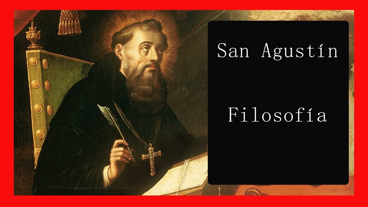 San Agustin De Hipona Filosofia Y Vida Youtube