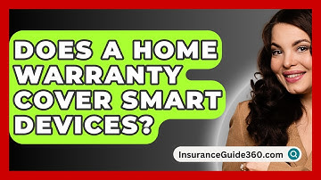 Does A Home Warranty Cover Smart Devices? - InsuranceGuide360.com