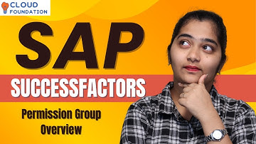 Permission Group Overview in Sap SuccessFactors | SAP SuccessFactors Tutorials | CloudFoundation