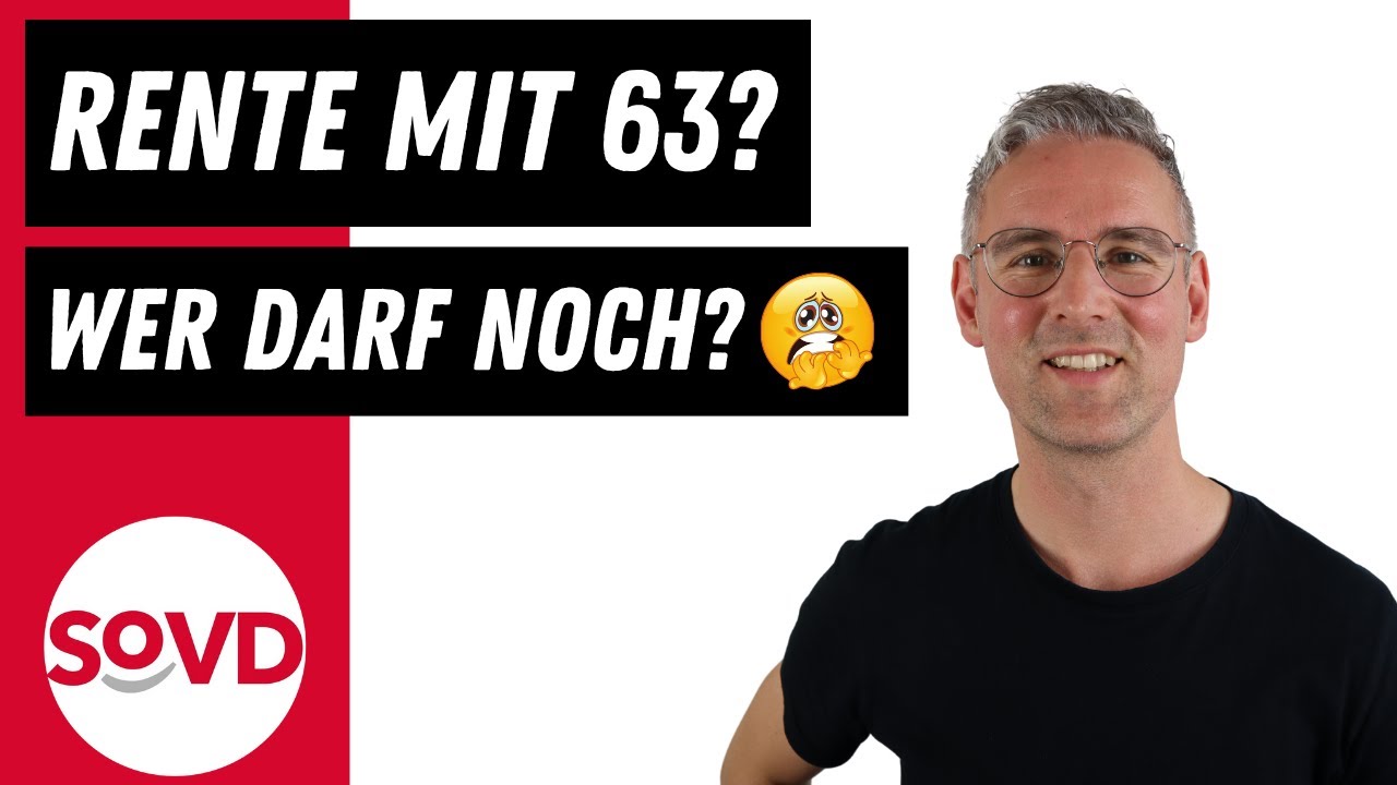 Diese Jahrgänge können noch mit 63 in Rente gehen - YouTube