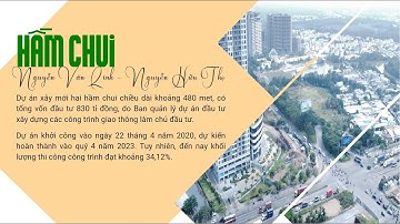 Hầm Chui Nguyễn Văn Linh vs Nguyễn Hữu Thọ | Khi Nào Sẽ Hoàn Thành