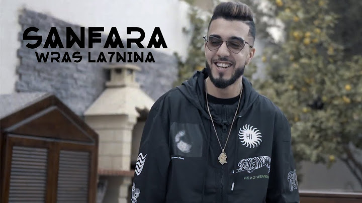 Sanfara - Wras La7nina (Clip Officiel) | وراس لحنينۃ