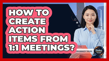 How To Create Action Items From 1:1 Meetings?