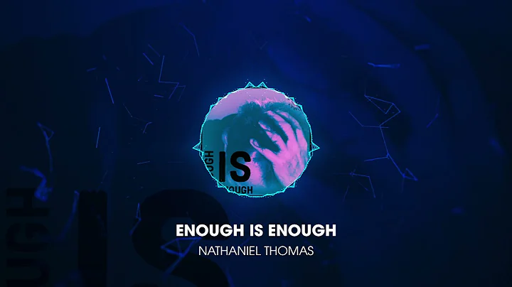 Nathaniel Thomas-Enough Is Enough
