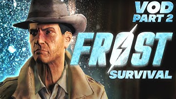 Fallout 4: FROST Mod Survival - VOD 2