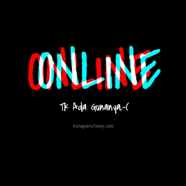 story wa percuma online tak ada gunanya juga_-