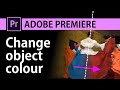 Change color of objects on video in Adobe Premiere | Premiere Pro Tutorial
