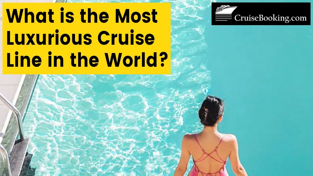 5 Most Luxurious Cruise Lines in the World | CruiseBooking.com | #cruiseship