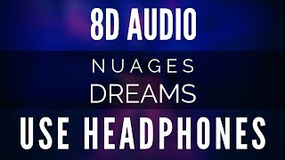n u a g e s - Dreams (8D AUDIO)