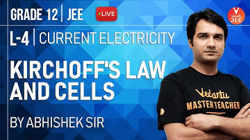 Current Electricity - L4 | Kirchhoff