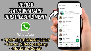 TERBARU Cara membuat status video whatsapp durasi panjang tanpa terpotong