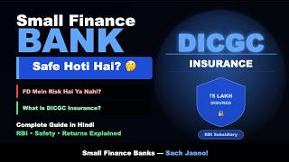 Small Finance Bank FD Safe Hai? DICGC Insurance, Smart FD Strategy & Rate Lock Explained