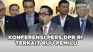 BREAKING NEWS - KONPERS DPR RI PENETAPAN PANJA RUU PEMILU