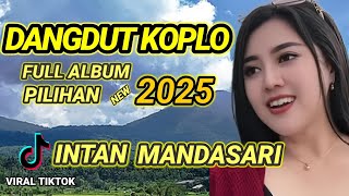 Download Lagu DANGDUT KOPLO JAWA VIRALL 2025‼️FULL ALBUM INTAN MANDASARI#dangdutkoplo#koplojawa MP3 Download Lagu DANGDUT KOPLO JAWA VIRALL 2025‼️FULL ALBUM INTAN MANDASARI#dangdutkoplo#koplojawa MP3