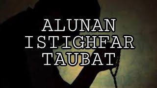Alunan Istighfar Taubat