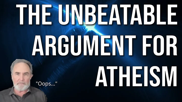 The Unbeatable Argument for Atheism (Response to C...