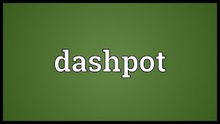 Dashpot Meaning screenshot 4