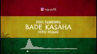 Bade Kasaha - Doel Sumbang Trinaldi Cover