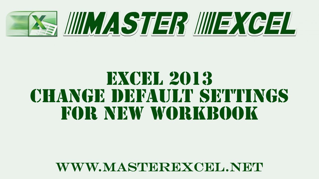 excel-2013-change-default-settings-for-new-workbook-youtube